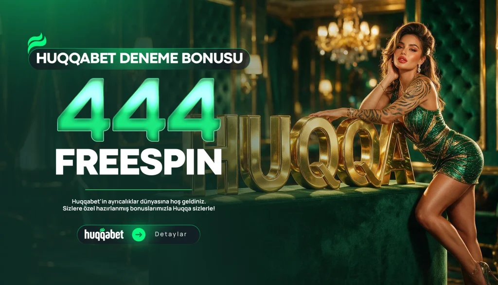 Huqqabet 444 Freespin Deneme Bonusu